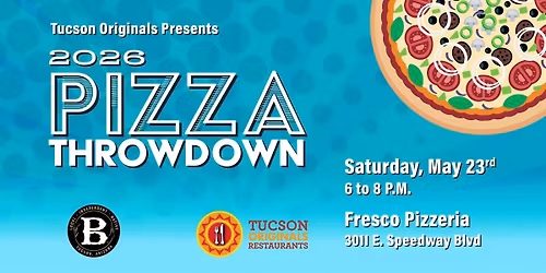Tucson Originals 2026 Pizza Throwdown and Dessert Duel