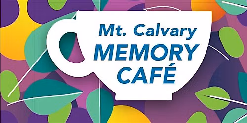 Mt. Calvary Memory Caf\u00e9 \u2013 Grand Opening