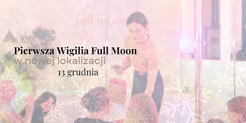 \ud83c\udf81 Wigilia Full Moon Studio \u2728