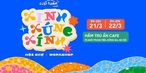 H\u1ed9i ch\u1ee3 Cu\u1ed1i Tu\u1ea7n Vol.34: Xinh X\u00fang X\u00ednh | Garagesale x Workshop