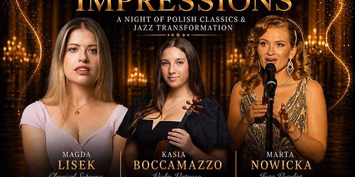 Polish Impressions \u2013 An Evening of Classics and Jazz