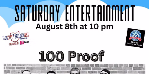 100 PROOF @ Findlay Flag City Balloon Fest