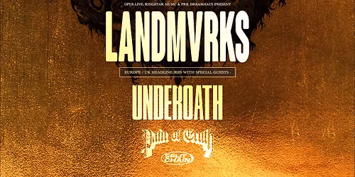 LANDMVRKS \/ Special Guests: UNDEROATH \/ PAIN OF TRUTH \/ SPLIT CHAIN \u2022 Schlachthof Wiesbaden