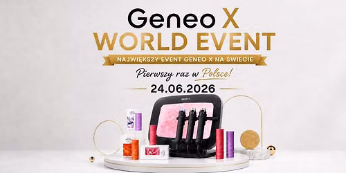 Geneo X - World Event - Pierwszy raz w Polsce!