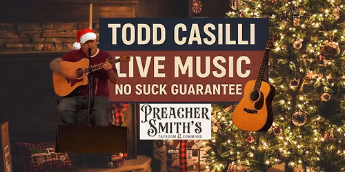 Todd Casilli at Preacher Smith's Taproom