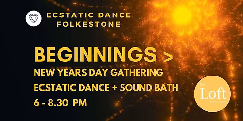 Beginnings > New Year's Day Gathering with Ecstatic Dance & Sound Bath