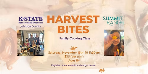 Harvest Bites: Family Cooking Class at Summit Ranch with K-State Extension