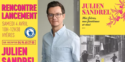 Rencontre\/lancement avec Julien Sandrel \u00e0 Hy\u00e8res