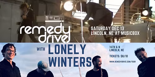 Lincoln, NE | Remedy Drive concert w\/ Lonely Winters