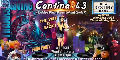 Cantina 43's Official ThanksGiving Party.
