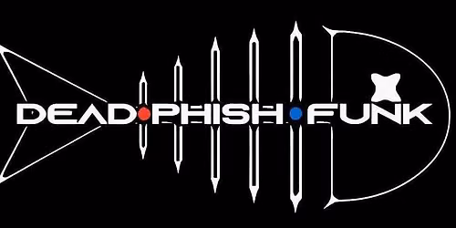 Dead.Phish.Funk wsg\/ 10 Seconds Til Midnight