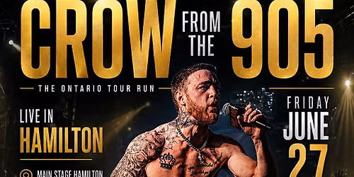 Crow From The 905 \u2013 Live in Hamilton | June 27