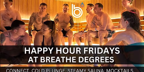 Happy Hour Fridays @ Breathe Degrees