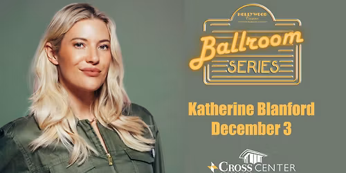 Comedian Katherine Blanford - Hollywood Casino Ballroom Series