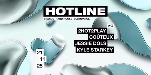 HOTLINE presents Kyle Starkey \/ 2HOT2PLAY \/ Co\u00fbteux \/ Jessie Dols