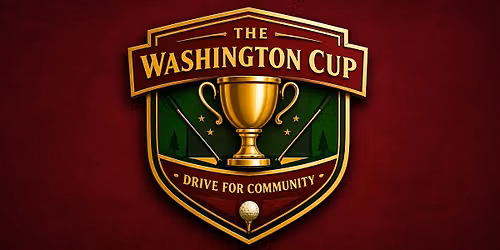 The Washington Cup - Drive For Community Golf Tournament