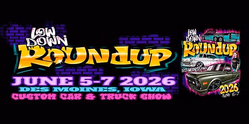 Lowdown Roundup 6th Annual Custom Car & Truck Show