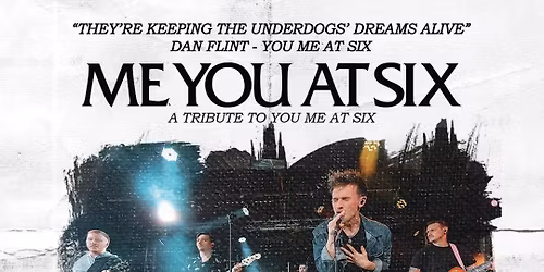 Me You At Six - You Me At Six Tribute LIVE