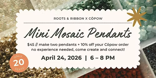 Mini Mosaic Pendant Workshop | Roots & Ribbon Co.