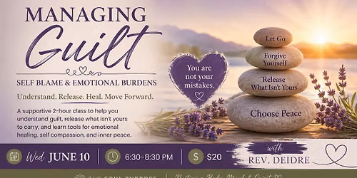 Managing Guilt, Self Blame & Emotional Burdens