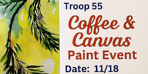 Coffee & Canvas - Scout Troop 55