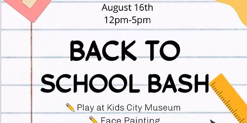 Kids City Museum Back To School Bash