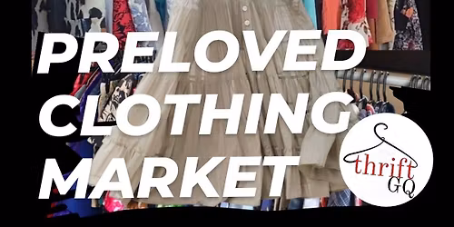Thrift GQ Preloved Clothing Market