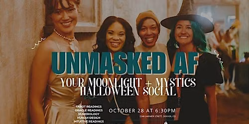 Unmasked AF: Your Moonlight + Mystics Halloween Social