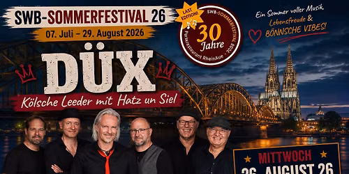 D\u00dcX \/ K\u00f6lsche Leeder mit H\u00e4tz un Siel\/ SWB Sommerfestival\/Last Edition