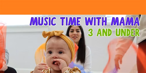 Music Time with Mama (3 and under)