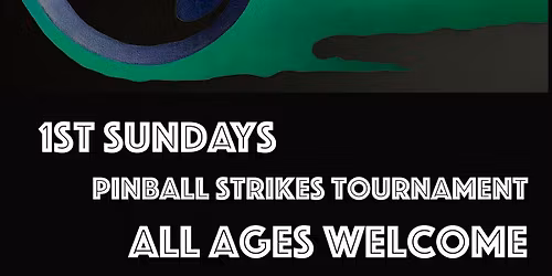 1st Sundays Pinball Strikes Tournament
