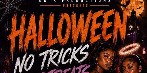 NO TRICKS JUST TREATS
