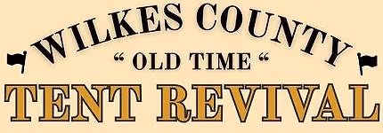 2026 Wilkes County "Old Time" Tent Revival