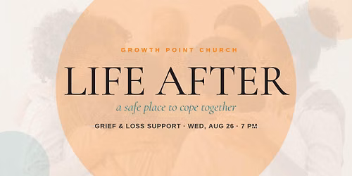 Life After | Grief Support Group