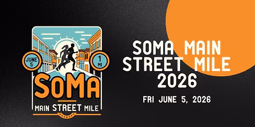 SoMa After Dark + Main Street Mile \u2013 June 5, 2026 