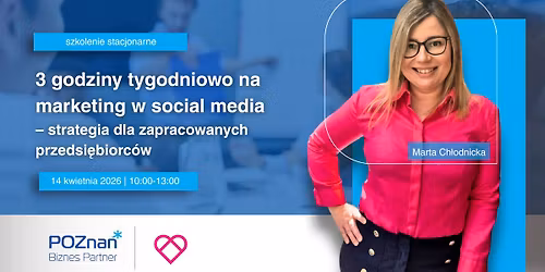 3 godziny tygodniowo na marketing w social media - strategia dla zapracowanych przedsi\u0119biorc\u00f3w