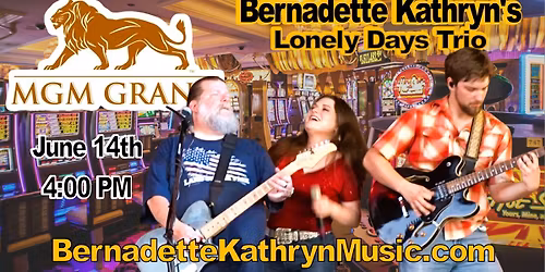 Bernadette Kathryn's Lonely Days Trio LIVE at the MGM Grand Casino