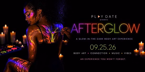 PlayDate CLE presents... AFTERGLOW