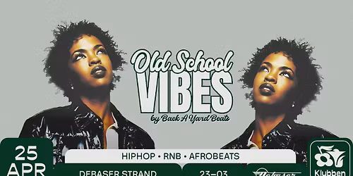 Old School Vibes. 90s -2000 hiphop r&b  - Debaser Klubben