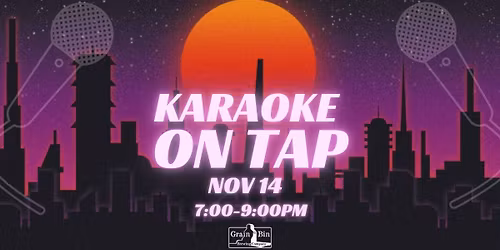 \ud83c\udfa4 Karaoke on Tap at Grain Bin \ud83c\udfb6
