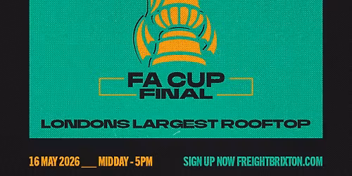 FA CUP Final Live at Freight Brixton