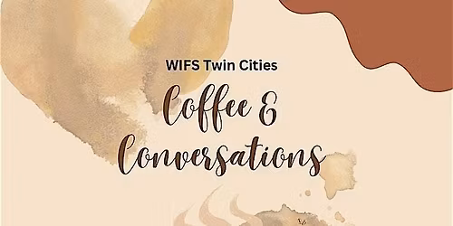 Coffee & Conversations with WIFS Twin Cities