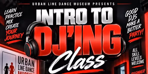 INTRO TO DJ'ING CLASS