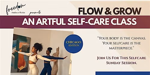 Flow & Grow | An Artful Alignment Self-Care Wellness Class