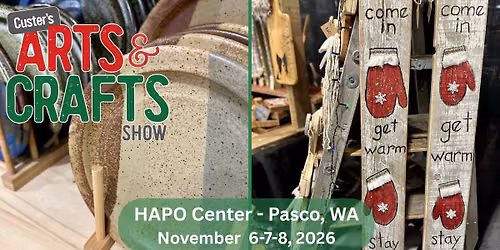 Custer's 31st Annual Christmas Arts & Crafts Show - Pasco, WA