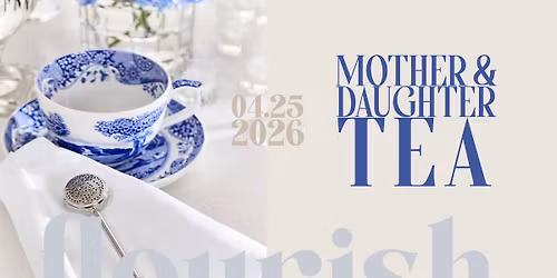 Mother & Daughter Tea