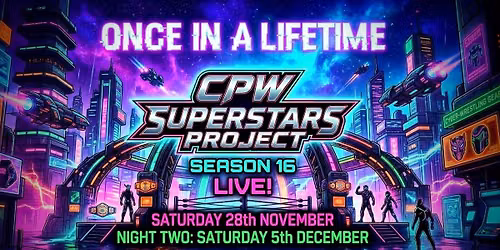 CPW SUPERSTARS PROJECT SEASON 16 - NIGHT ONE