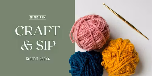 Craft & Sip: Crochet Basics
