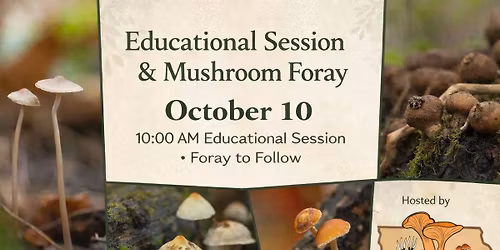 Educational Session & Mushroom Foray!
