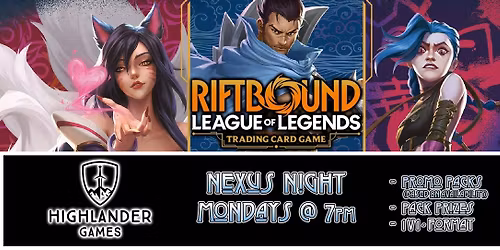 Monday Riftbound - NEXUS NIGHT - 7pm (1v1 Format)